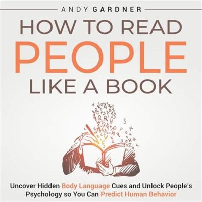 Books on How to Read People: Unlocking the Secrets of Human Behavior Through Literature and Beyond