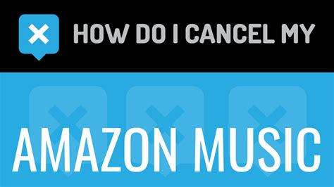 How to Cancel My Amazon Music Subscription: A Detailed Guide with FAQs