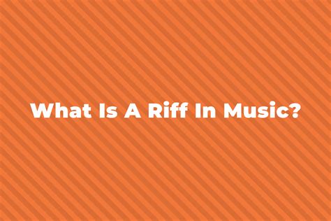 Riff Music Definition: A Symphony of Chaos in the World of Sound